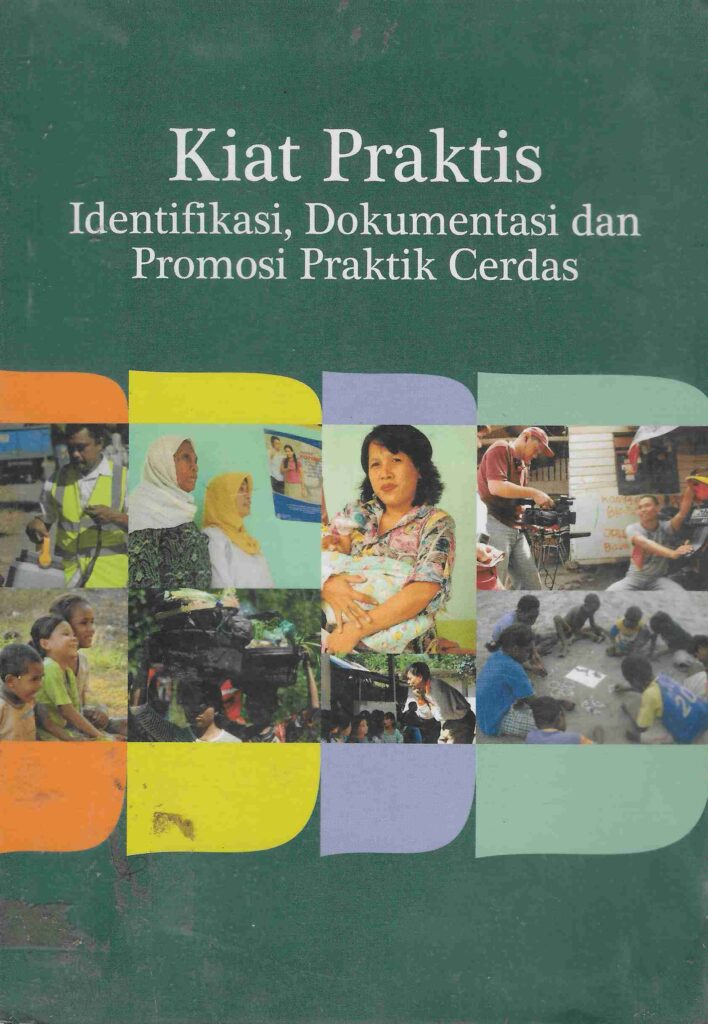 Book Cover: Kiat Praktis : Identifikasi, Dokumentasi dan Prmosi Praktik Cerdas
